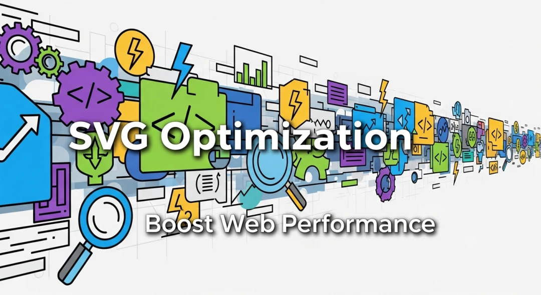 Tối Ưu Hóa Hình Ảnh SVG Cho Web: Nâng Cao Hiệu Suất Và Trải Nghiệm Người Dùng